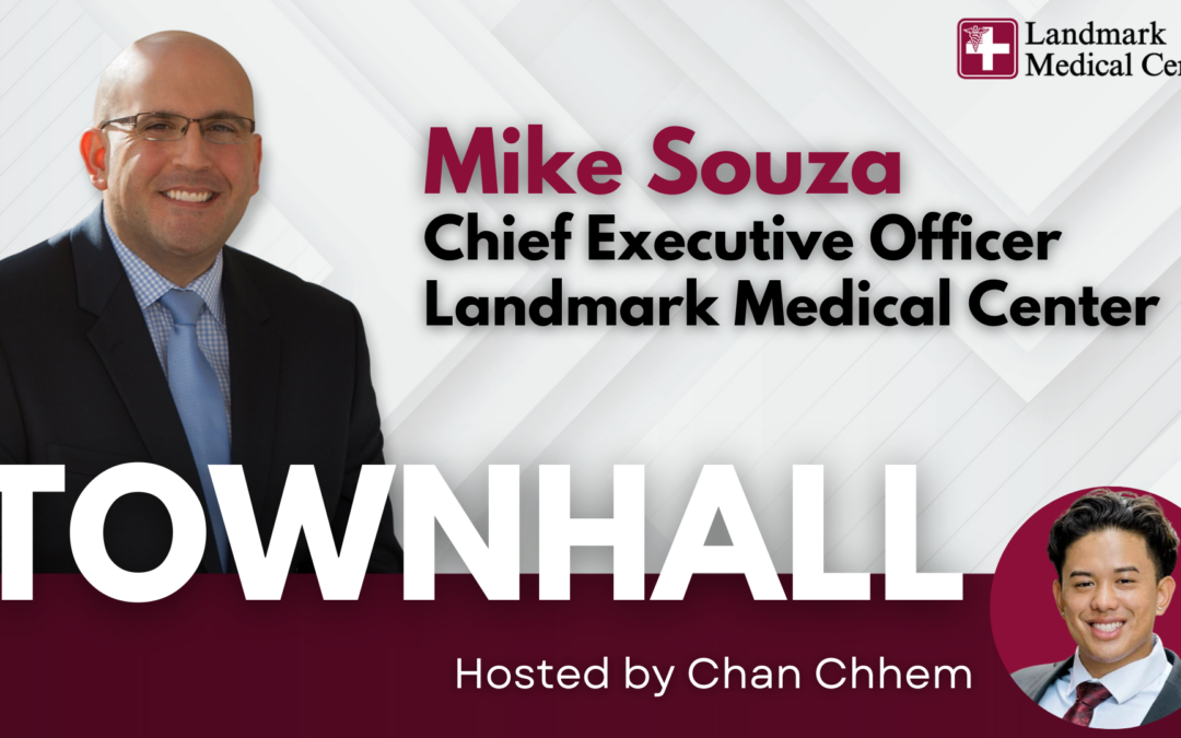 Landmark Medical Center Virtual Townhall: Interview with Mike Souza, CEO